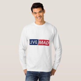 LIVE MAD – Bold Minimal Modern Typography Design T-Shirt
