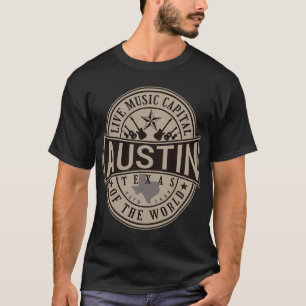 Live Music Hauptstadt of the World Austin Texas T-Shirt