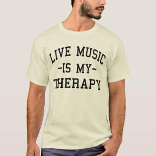 Live-Musik ist meine Therapie für Musikliebhaber T-Shirt