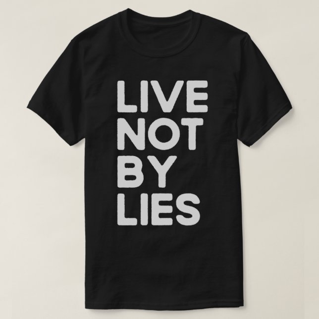 Live Not by Lies Black  T-Shirt (Design vorne)