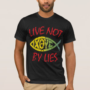 Live not by Lies - Christliches Zitat - T-Shirt