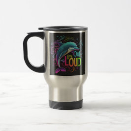 "Live Out Loud" Reisecoffee Mug Reisebecher