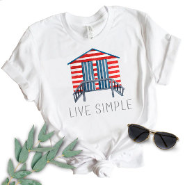 Live Simple Quote Nautic Summer Beach Hut T-Shirt