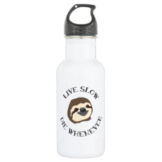 Live Sloth-Motto - verlangsamen Sie u. die wann Trinkflasche