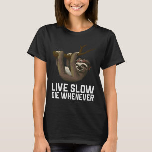 Live Slow Die, wann immer Slots T-Shirt