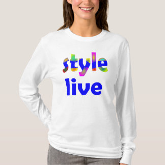 Live-Stil T-Shirt