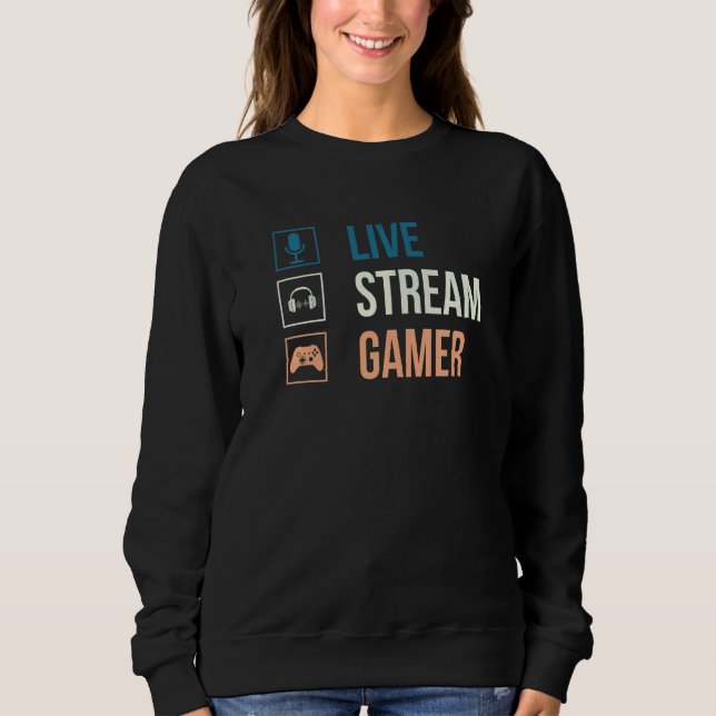 Live-Streamer u2013 Videospiel  Gaming Live-Stream Sweatshirt (Vorderseite)