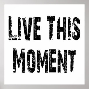 Live This Moment Poster