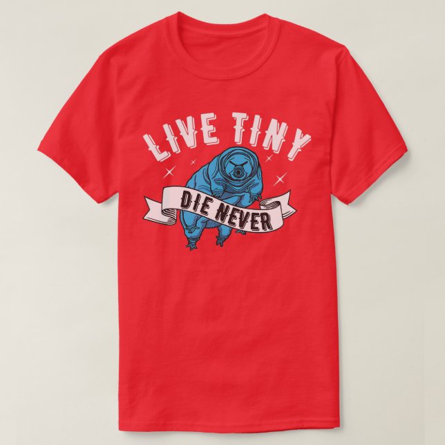 Live Tiny Die Niemals Water Bär Tardigrade Funny M T-Shirt (Design vorne)