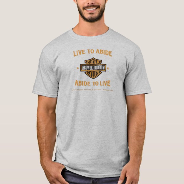 Live to Abide - Dudeismus - T - Shirt (Vorderseite)