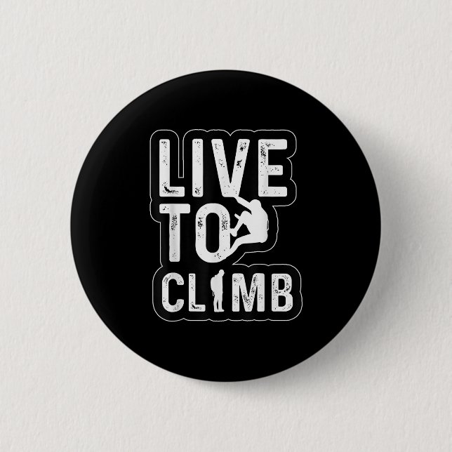 Live to Climb Climber Wandern Ristorante da Valent Button (Vorderseite)