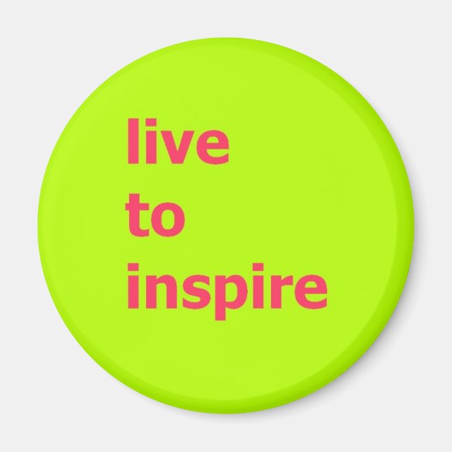 Live-to-inspirier-Magnet Magnet (Vorne)