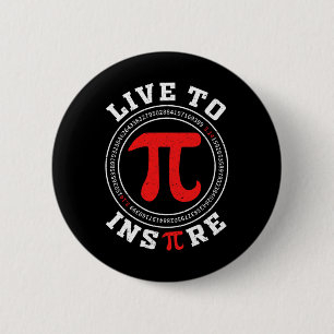 Live To Inspirier Pi 3.14 Math Lover Math Joke Pi Button