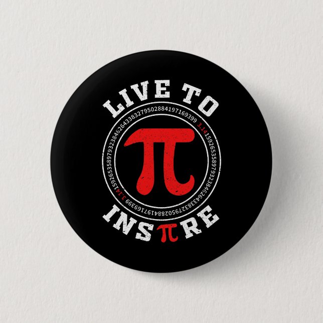 Live To Inspirier Pi 3.14 Math Lover Math Joke Pi  Button (Vorderseite)