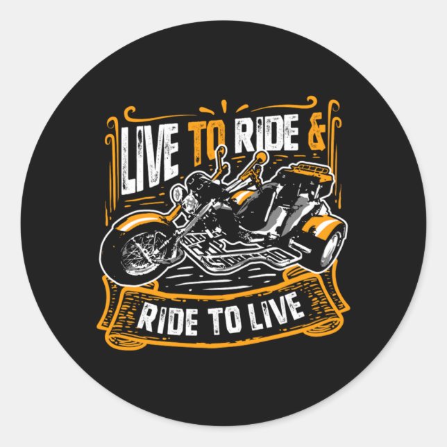 Live to Ride and Ride to Live Trike Bike Triker Runder Aufkleber (Vorderseite)