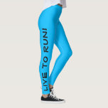 Live to Run! Lauf zum Leben! Blue High Vis Running Leggings<br><div class="desc">Diese lustigen Leggings sind speziell für Läufer konzipiert. Sie sind eine helle, hochsichtbare blaue Farbe mit schwarzem Text, der jedes Bein hochläuft. In einem Bein steht "Live to Run!", in dem anderen Bein steht "Run to Live!" Perfekte Strapse und die Farbe ist eine Sicherheitsmaßnahme, um sicherzustellen, dass Sie von den...</div>