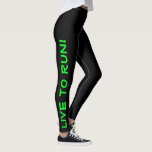 Live to Run! Lauf zum Leben! Schwarz/Grün Leggings<br><div class="desc">Diese lustigen Leggings sind speziell für Läufer konzipiert. Sie sind schwarz mit leuchtend gut sichtbarem neongrünem Text, der jedes Bein hinaufläuft. In einem Bein steht "Live to Run!", in dem anderen Bein steht "Run to Live!" Perfekte Strapse und die Farbe ist eine Sicherheitsmaßnahme, um sicherzustellen, dass Sie von den Fahrern...</div>