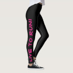 Live to Run! Lauf zum Leben! Schwarz und Heiß rosa Leggings<br><div class="desc">Diese lustigen Leggings sind speziell für Läufer konzipiert. Sie sind schwarz und haben eine helle Sichtbarkeit, warme rosa Farbe, die jedes Bein hochläuft. In einem Bein steht "Live to Run!", in dem anderen Bein steht "Run to Live!" Perfekte Strapse und die Farbe ist eine Sicherheitsmaßnahme, um sicherzustellen, dass Sie von...</div>