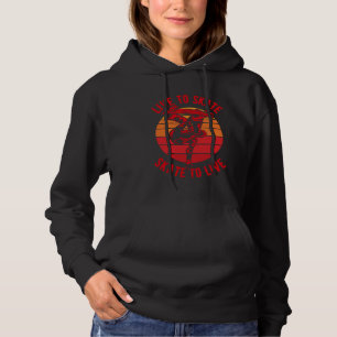 Live to Skate Skate to Live Skateboard 3 Hoodie