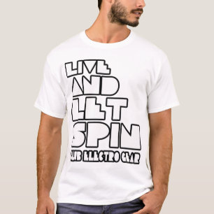 Live- und gelassene Drehbeschleunigung - Shirt des