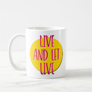 Live und Lass Live-Erholung Slogan Tasse