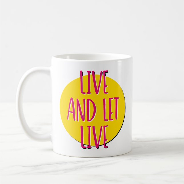 Live und Lass Live-Erholung Slogan Tasse (Links)