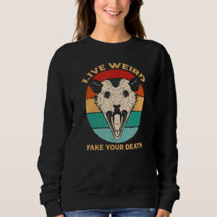 LIVE WEIRD FAKE DEIN TOD Schreiendes Opossum-Tras Sweatshirt