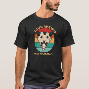 LIVE WEIRD FAKE IHR TOD Schrei-Possum-Mülleimer T-Shirt