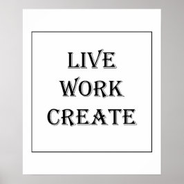 Live Work Create Poster