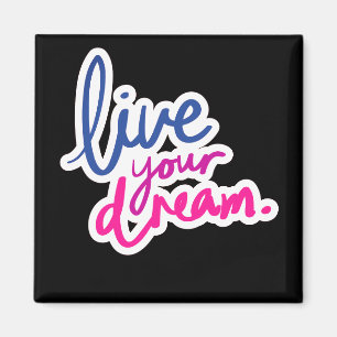 Live your Dream 2 Zoll Square Magnet