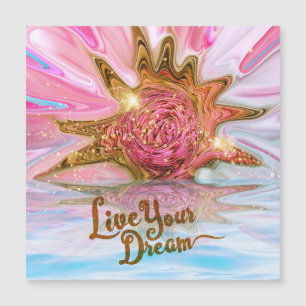 Live Your Dream - Rose Blume Power Magnetkarte