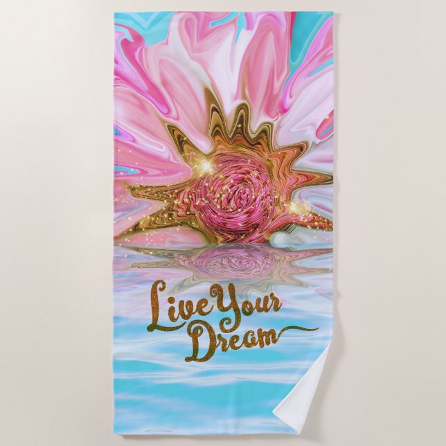 Live Your Dream - Rose Blume Power Strandtuch (Vorderseite)