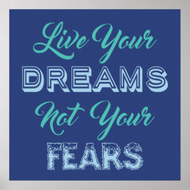 Live Your Dreams benutzerdefiniertes Farbposter Poster
