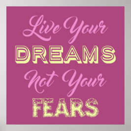 Live Your Dreams benutzerdefiniertes Farbposter Poster