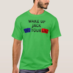 Live your Life JACK geweckt T-Shirt