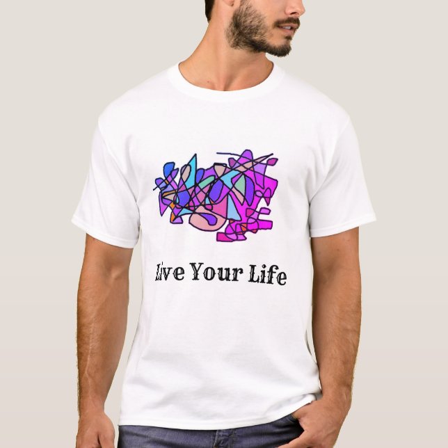 Live Your Life Tshirt (Vorderseite)