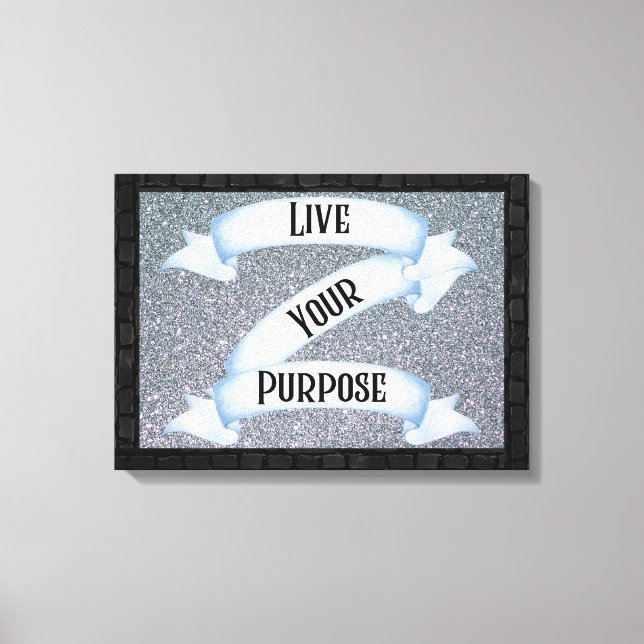 Live your Purpose Banner Wall Art Leinwanddruck (Vorderseite)