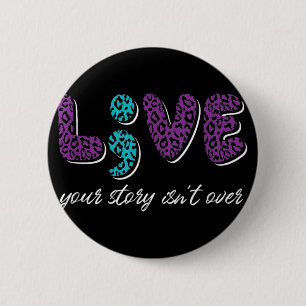Live your story is over - Suizidprävention Awa Button