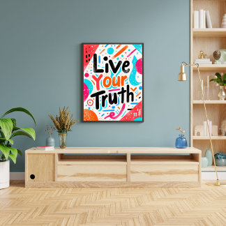 Live Your Truth Inspirational Motivating Wall Art Poster