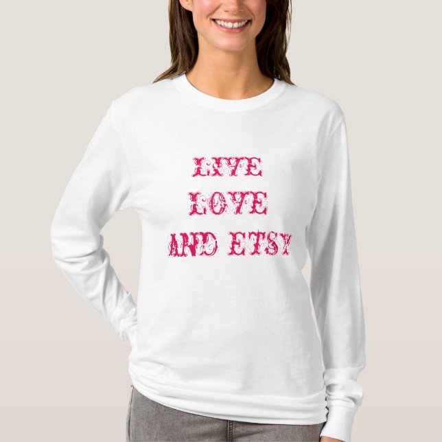 LiveLiebe und Etsy T-Shirt (Vorderseite)