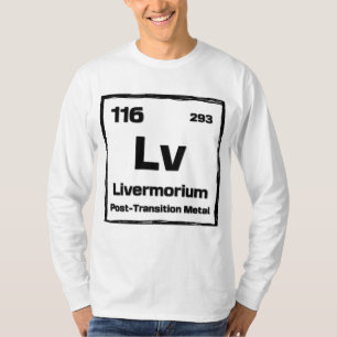 Livermorium (Lv) - Periodensystem der Elemente T-Shirt