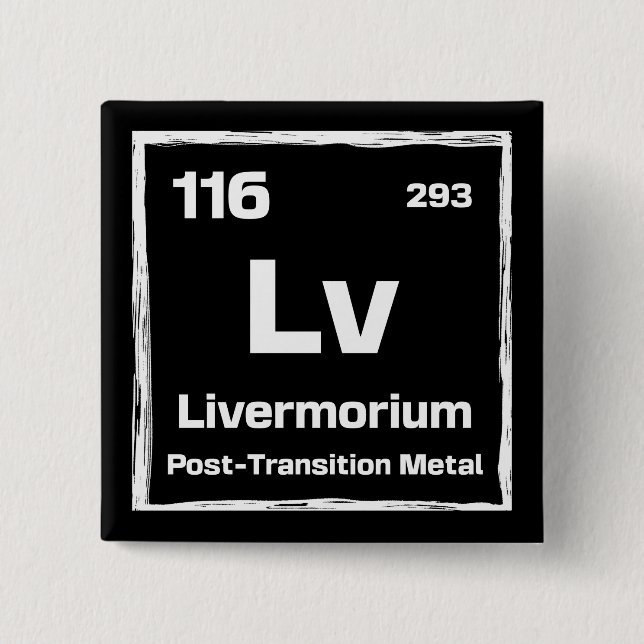 Livermorium (Lv) - Periodic Table of The Elements Button (Vorderseite)
