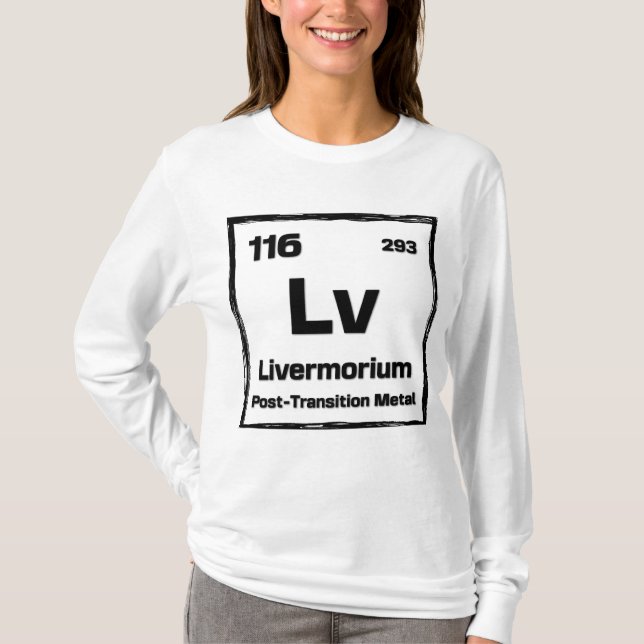 Livermorium (Lv) - Periodic Table of The Elements T-Shirt (Vorderseite)
