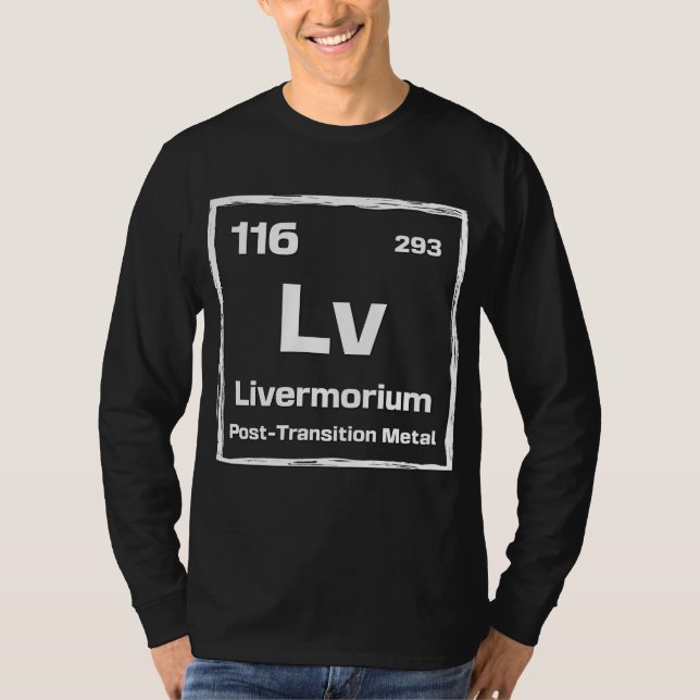 Livermorium (Lv) - Periodic Table of The Elements T-Shirt (Vorderseite)