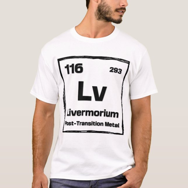 Livermorium (Lv) - Periodic Table of The Elements T-Shirt (Vorderseite)