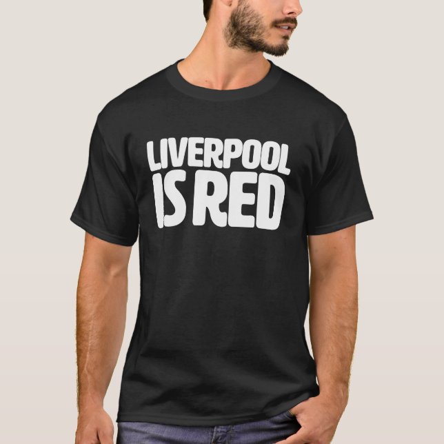Liverpool ist rot T-Shirt (Vorderseite)