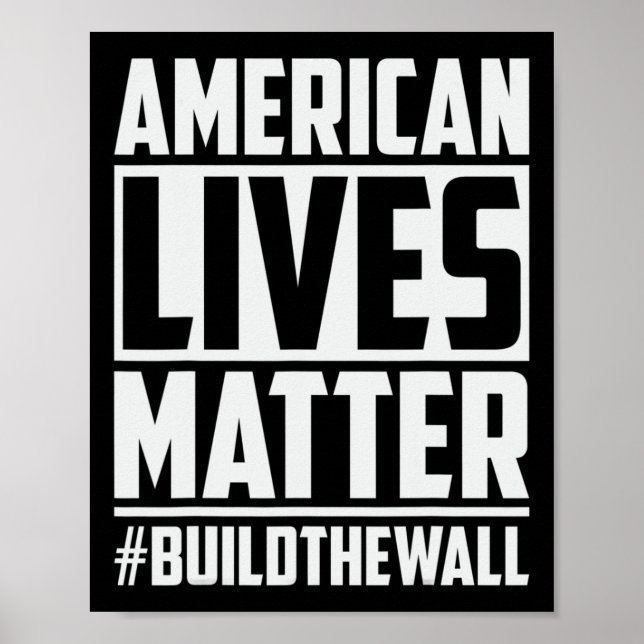 Lives Problem #buildthewall Trump Usa 2020 Design Poster (Vorne)