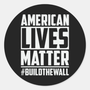 Lives Problem #buildthewall Trump Usa 2020 Design Runder Aufkleber