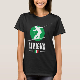 Livigno Italien Skigebiet Alpen Italien Skifahren  T-Shirt