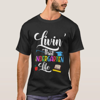 Livin' Das Kindergarten Leben Niedlich Kinderlehre T-Shirt